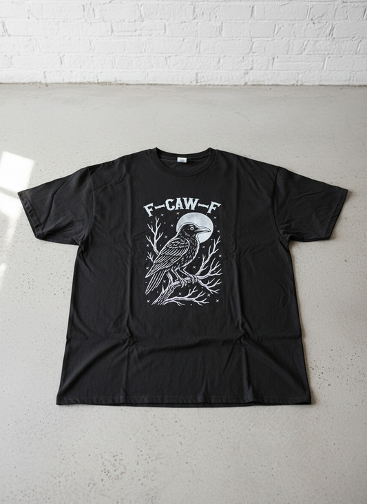 F Caw F Shirts
